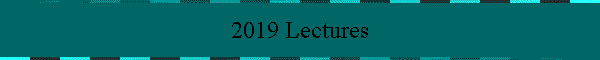 2019 Lectures